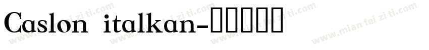 Caslon italkan字体转换